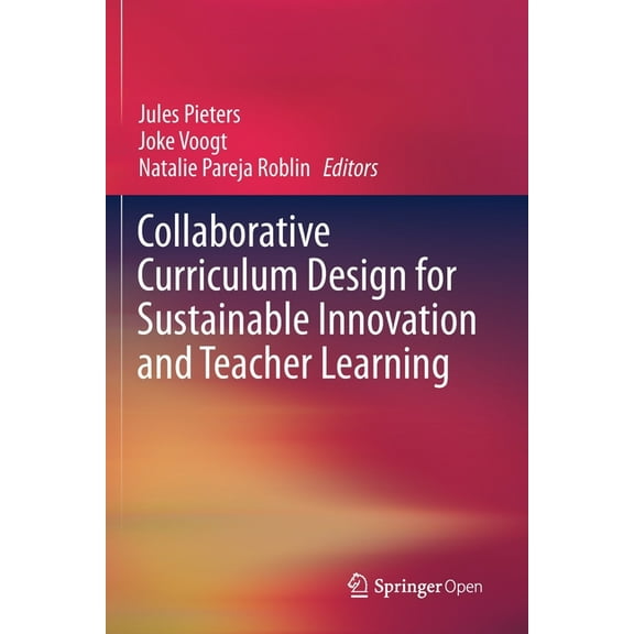 Collaborative Curriculum Design for Sustainable Innovation and Teacher Learning (Paperback)