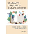 thumbnail image 1 of Collaborative Explorations of Character Experience: Reading Actively in Middle Grade Language Arts, (Paperback), 1 of 1