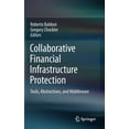 thumbnail image 1 of Collaborative Financial Infrastructure Protection: Tools, Abstractions, and Middleware, (Hardcover), 1 of 1