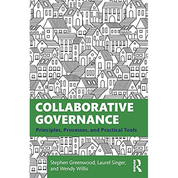 Pre-Owned Collaborative Governance: Principles, Processes, and Practical Tools Paperback