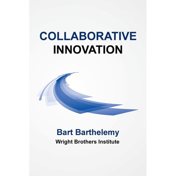 Collaborative Innovation: Wright Brothers Institute (Paperback)