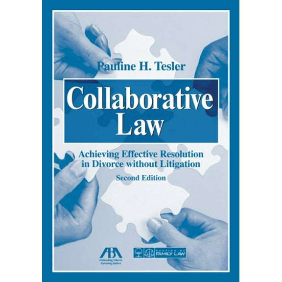Pre-Owned Collaborative Law, Second Edition: Achieving Effective Resolution Without Litigation Paperback