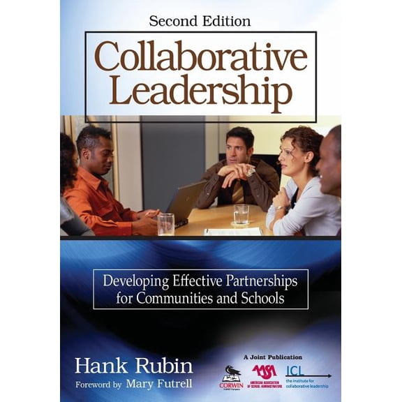 Collaborative Leadership: Developing Effective Partnerships for Communities and Schools, (Paperback)