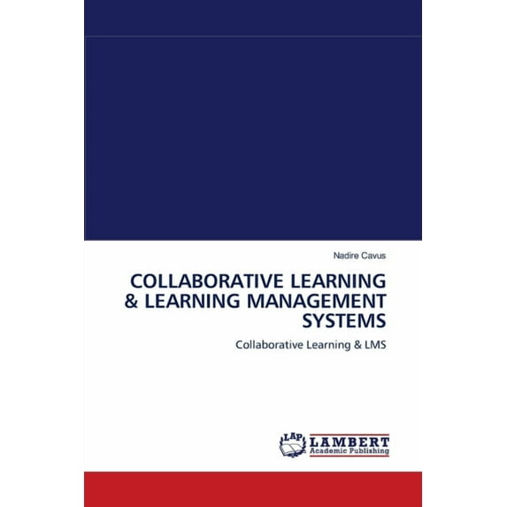 Collaborative Learning & Learning Management Systems (Paperback)