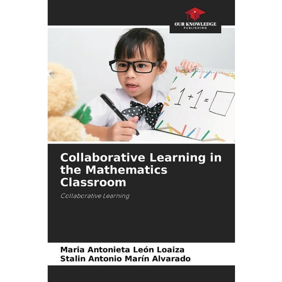 Collaborative Learning in the Mathematics Classroom, (Paperback)