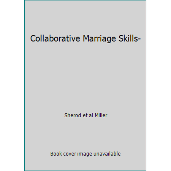 Pre-Owned Collaborative Marriage Skills (Couple Communication I) (Hardcover) 0917340361 9780917340369