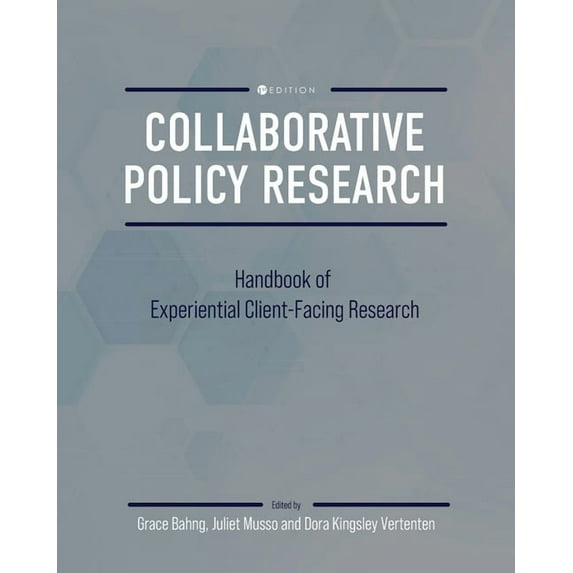 Collaborative Policy Research: Handbook of Experiential Client-Facing Research, (Paperback)