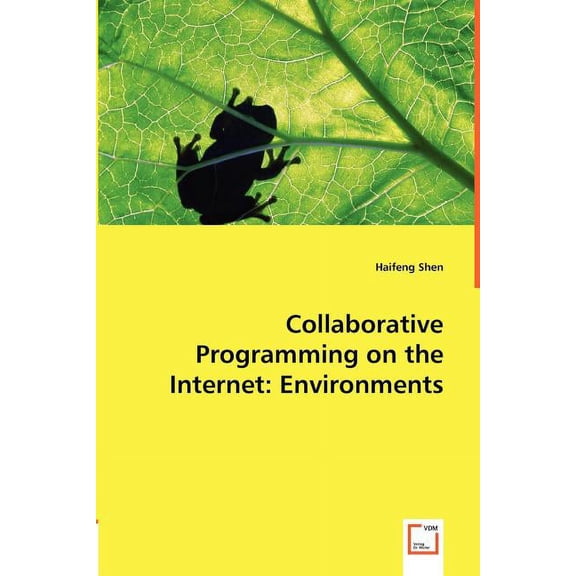 Collaborative Programming on the Internet: Environments (Paperback)