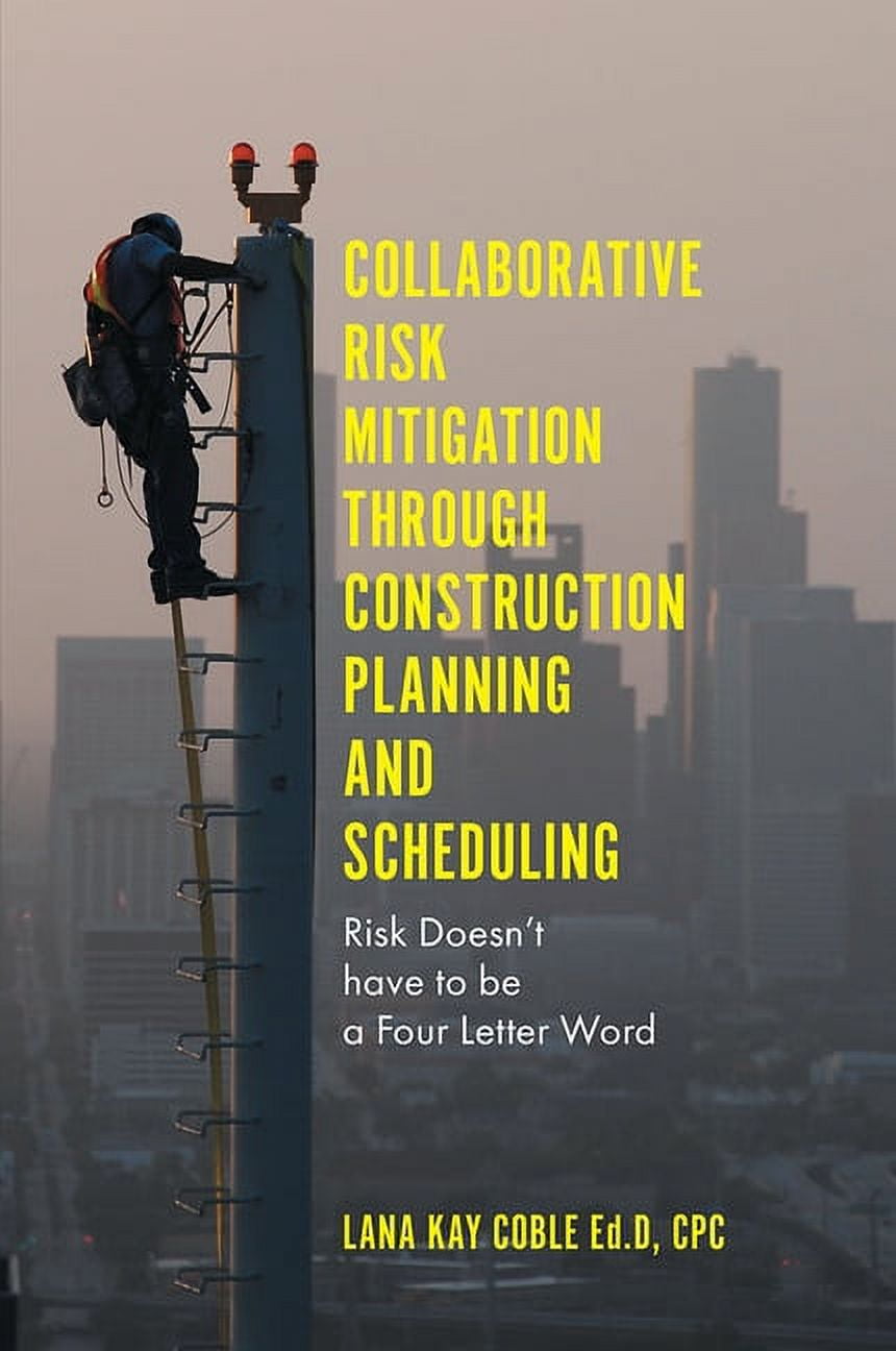 Collaborative Risk Mitigation Through Construction Planning and ...