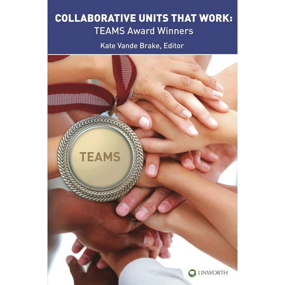 Collaborative Units that Work: TEAMS Award Winners (Paperback)