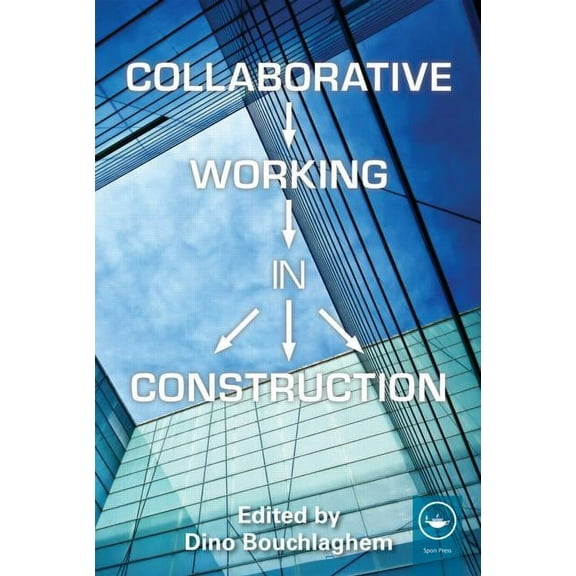 Collaborative Working in Construction, (Paperback)