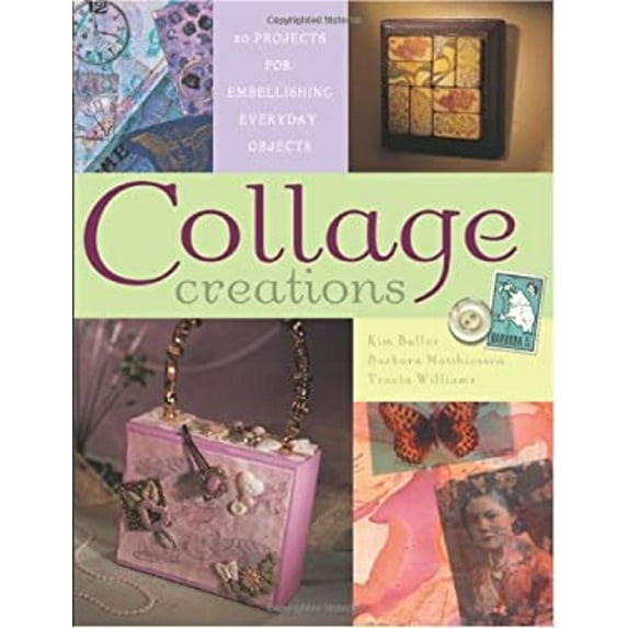 Pre-Owned Collage Creations (Paperback) 1581805462 9781581805468