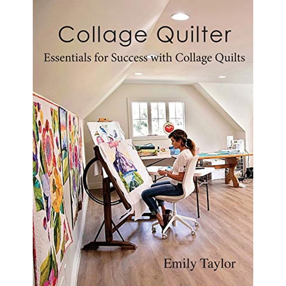 Pre-Owned Collage Quilter: Essentials for Success with Collage Quilts (Paperback) 0578597012 9780578597010