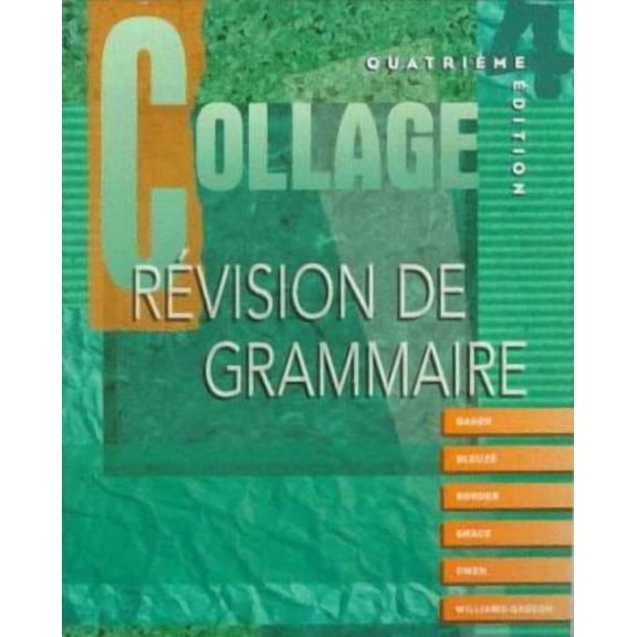 Pre-Owned Collage: Revision de Grammaire (Student Edition) (Paperback) by Lucia F Baker
