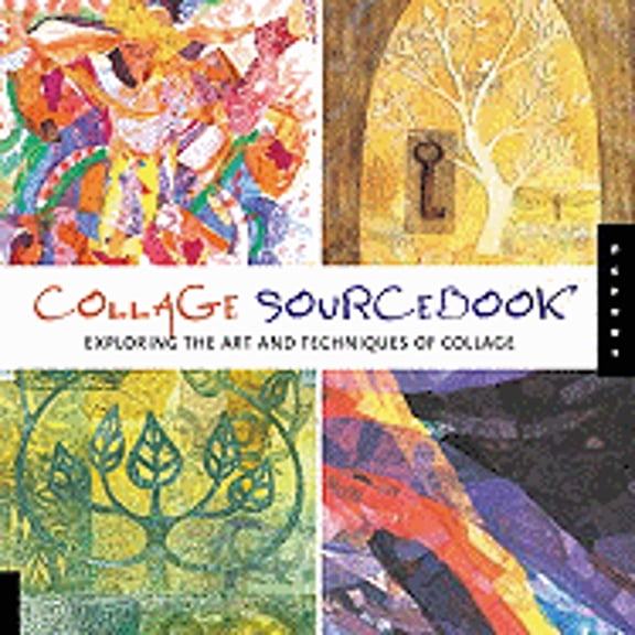 Pre-Owned Collage Sourcebook: Exploring The Art And Techniques Of Collage