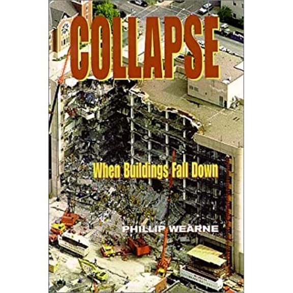 Pre-Owned Collapse: When Buildings Fall Down (Hardcover) 1575001446 9781575001449