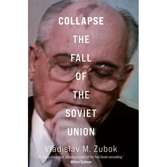 Collapse : The Fall of the Soviet Union (Hardcover)