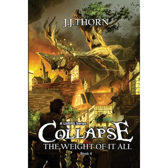 Collapse (The Weight Of It All) : A LitRPG Fantasy Adventure (Paperback)