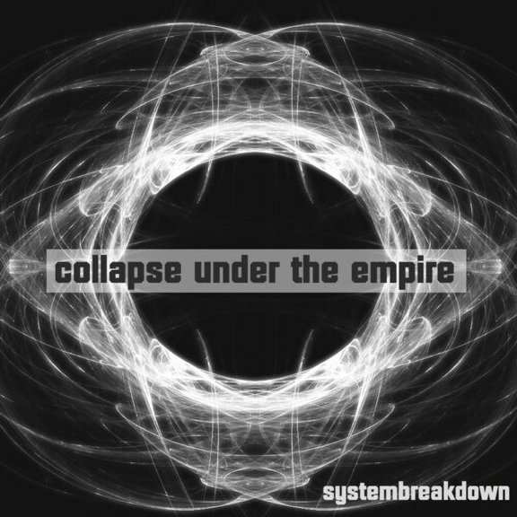 Collapse Under the Empire - Systembreakdown - Music & Performance - CD