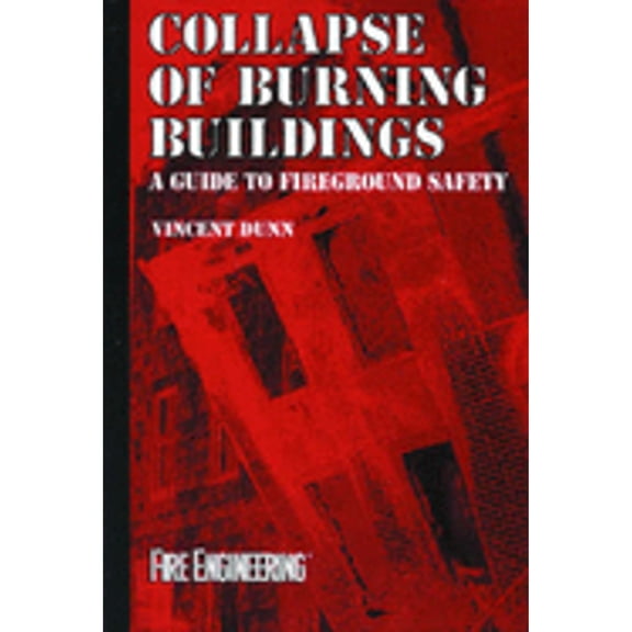 Pre-Owned Collapse of Burning Buildings (Hardcover) 0878149023 9780878149025
