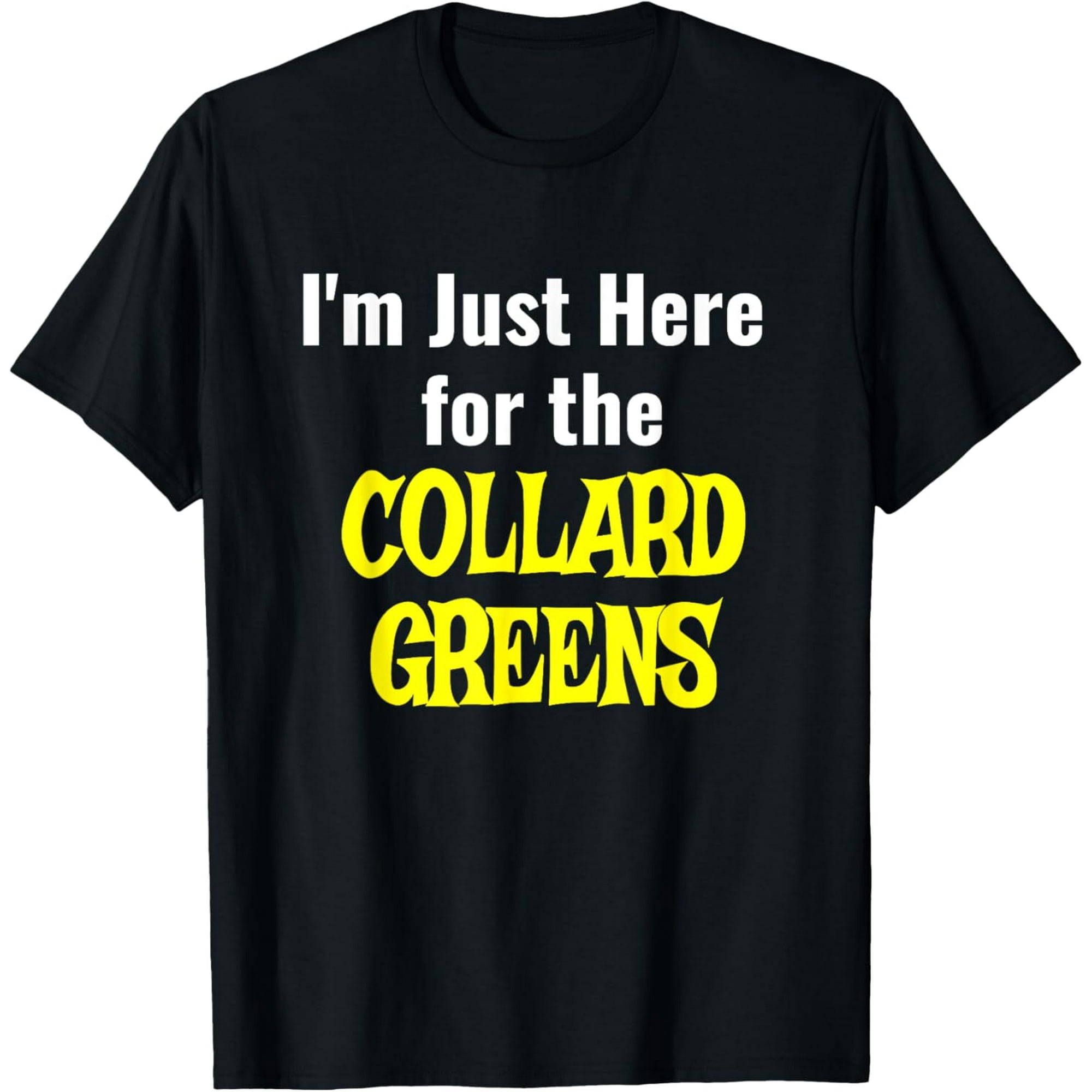 Collard Greens ShirtSouthern Soul Food - Walmart.com