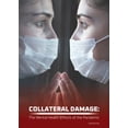 thumbnail image 1 of Pre-Owned Collateral Damage: The Mental Health Effects of the Pandemic (Hardcover) 167820076X 9781678200763, 1 of 1