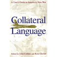 thumbnail image 1 of Collateral Language: A User's Guide to America's New War, (Paperback), 1 of 1