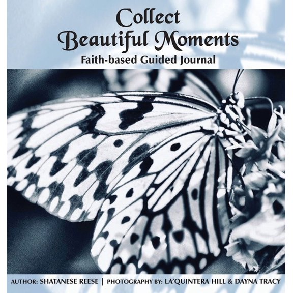 Collect Beautiful Moments: Faith-Based Guided Journal, (Hardcover)