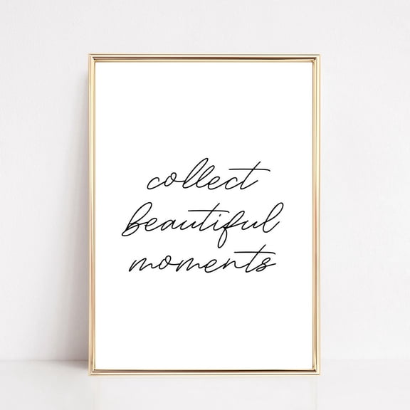 Collect Beautiful Moments Print, Black And White, Typography Art, Inspirational Wall Art, Collect Moments Not Things, UNFRAMED PAPER POSTER, Home Decor, Vintage Gift, Living Room Dercor
