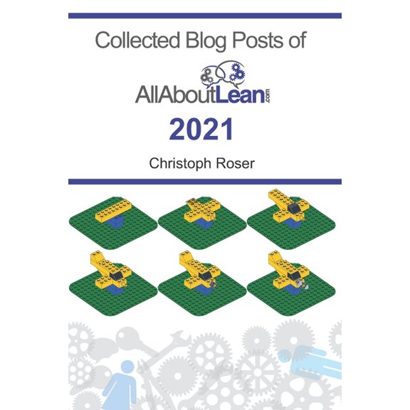 Collected Blog Posts of Allaboutlean.com: Collected Blog Posts of AllAboutLean.com 2021 (Series #9) (Paperback)
