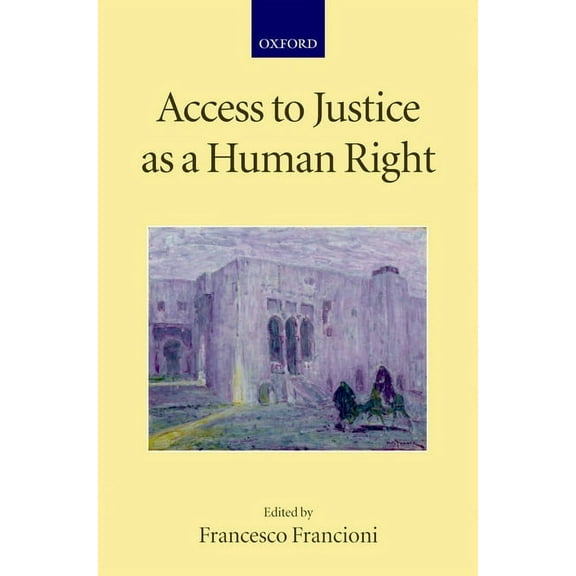 Collected Courses of the Academy of Euro Access to Justice as a Human Right, (Paperback)