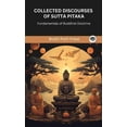 thumbnail image 1 of Collected Discourses of Sutta Pitaka: Fundamentals of Buddhist Doctrine (From Bodhi Path Press), (Hardcover), 1 of 1
