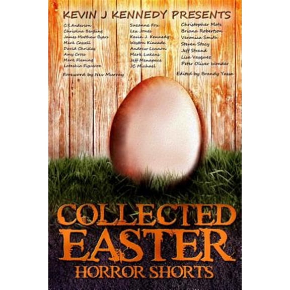 Collected Easter Horror Shorts (Paperback) by Kevin J Kennedy