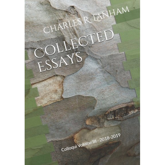 Collected Essays: Colloqui: Collected Essays : Colloqui Volume III - 2018-2019 (Series #3) (Paperback)