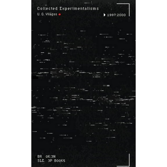 Collected Experimentalisms: 1997-2000, (Paperback)
