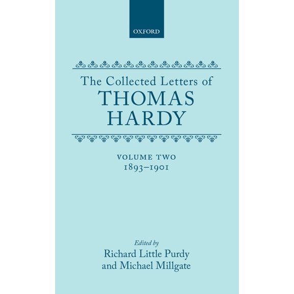 Collected Letters of Thomas Hardy The Collected Letters of Thomas Hardy: Volume 2: 1893-1901, Book 2, (Hardcover)