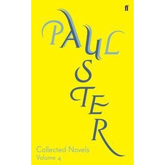 Collected Novels Volume Four - Paul Auster