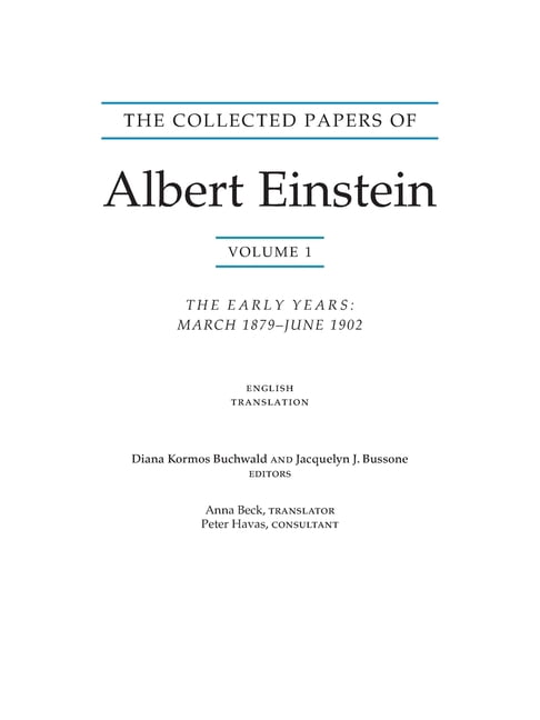 Collected Papers of Albert Einstein The Collected Papers of Albert Einstein, Volume 1 (Translation Supplement): The Early Years, March 1879-June 1902, Book 1, (Paperback)