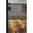 thumbnail image 1 of Collected Papers of Margaret Bancroft On Mental Subnormality and the Care and Training of Mentally Subnormal Children, (Hardcover), 1 of 1