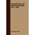 thumbnail image 1 of Collected Poems of ADA Elizabeth Smith 1875 - 1898, 1 of 1