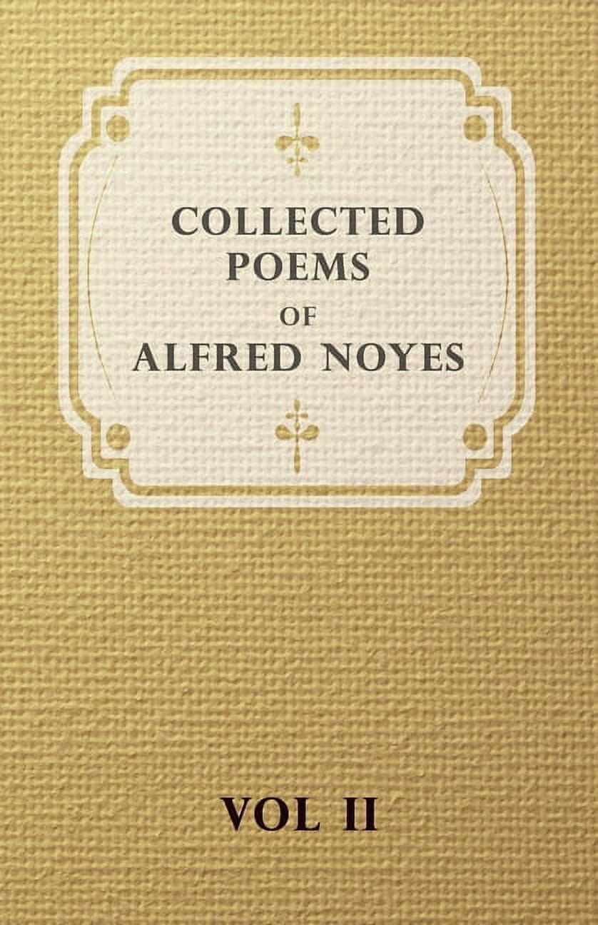 Collected Poems of Alfred Noyes Vol II Drake the Enchanted Island