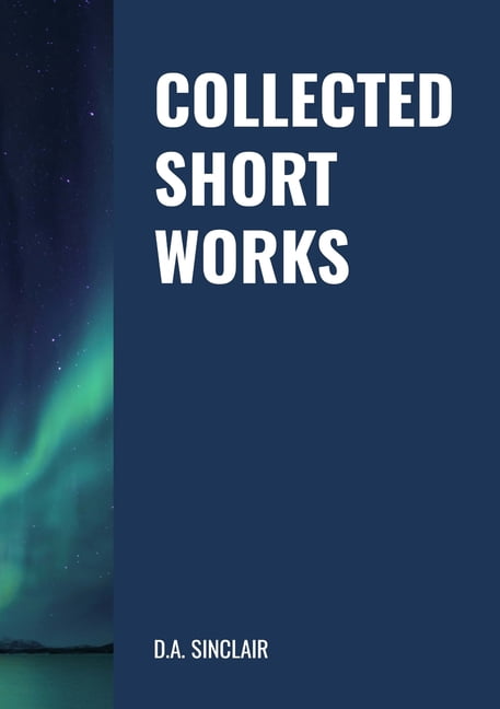 Collected Short Works, (Paperback)
