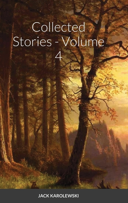 Collected Stories - Volume 4, (Hardcover)