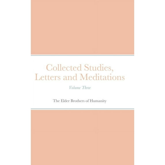 Collected Studies, Letters and Meditations: Volume Three, (Hardcover)