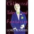 thumbnail image 1 of Pre-Owned Collected Tales and Fantasies of Lord Berners: Including Percy Wallingford/The Camel/Mr. Pidger/Count Omega/The Romance of a Nose/Far from the Madding (Paperback) 1885983387 9781885983381, 1 of 1