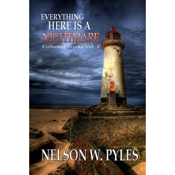 Collected Works: Everything Here Is A Nightmare: Collected Works Vol 1 (Paperback)