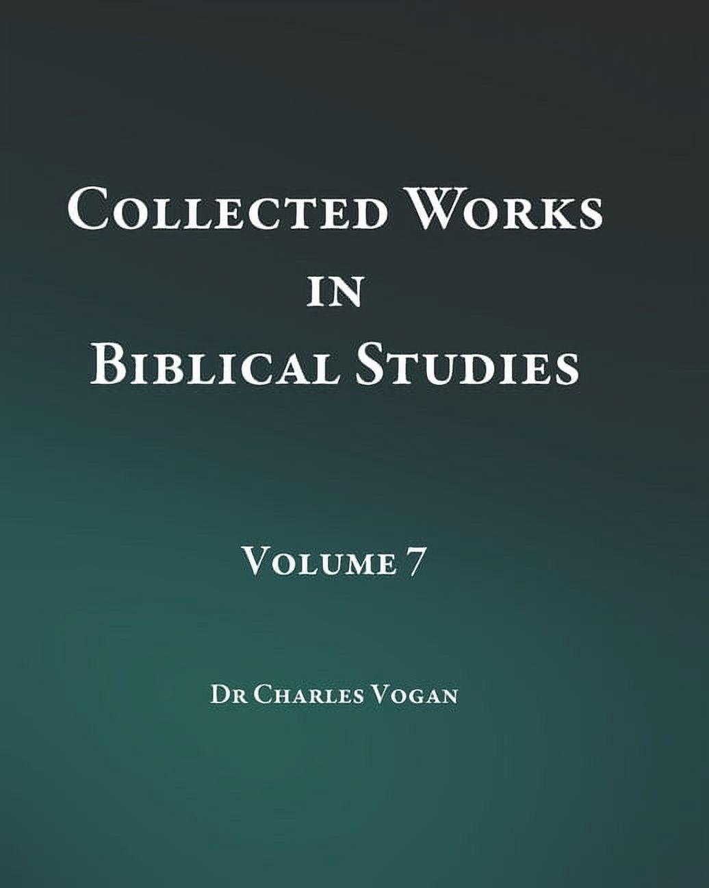 Collected Works in Biblical Studies: Collected Works in Biblical Studies - Volume 7 (Paperback)