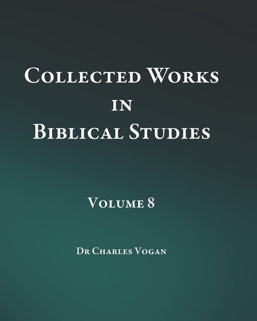 Collected Works in Biblical Studies: Collected Works in Biblical Studies - Volume 8 (Paperback)