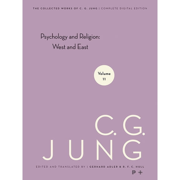 Collected Works of C. G. Jung, Volume 11: Psychology and Religion: West and East, (Hardcover)