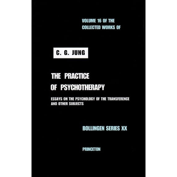 Collected Works of C. G. Jung, Volume 16: Practice of Psychotherapy, (Hardcover)